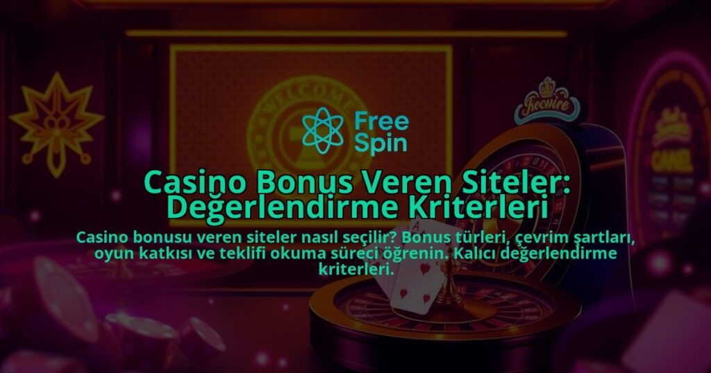 Casino-Bonus-Veren-Siteler-Degerlendirme-Kriterleri-overlay-1788085702.jpg