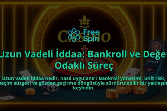 Uzun-Vadeli-Iddaa-Bankroll-ve-Deger-Odakli-Surec-overlay-1788125501.jpg